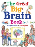Mary Hoffman, Ros Asquith - The Great Big Brain Book