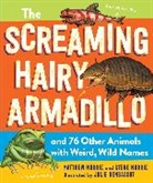 Matthew Murrie, Matthew/ Murrie Murrie, Steve Murrie, Murrie Matthew, Murrie Steve, Julie Benbassat - The Screaming Hairy Armadillo and 76 Other Animals With Wild, Wacky