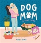 Isabel Serna - Dog Mom