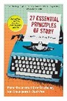 Daniel Joshua Rubin, Daniel J Rubin, Daniel Joshua Rubin - 27 Essential Principles of Story
