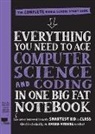 Workman Publishing, Workman Publishing, Grant Workman Publishing (COR)/ Smith - Everything You Need to Ace Computer Science and Coding in One Big