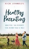 Rick Johnson - Healthy Parenting