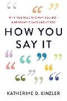 Katherine D Kinzler, Katherine D. Kinzler - How You Say It