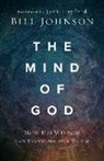 Bill Johnson - The Mind of God