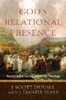 J Scott Duvall, J. Scott Duvall, J Daniel Hays, J. Daniel Hays - God`s Relational Presence – The Cohesive Center of Biblical Theology