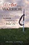 Michael Thompson - The Heart of a Warrior