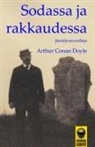 Arthur Conan Doyle - Sodassa ja rakkaudessa