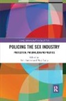Teela (University of Leicester Sanders, Teela Laing Sanders, Mary Laing, Laing Mary, Teela Sanders, Sanders Teela - Policing the Sex Industry