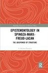 A Kiarina Kordela, A. Kiarina Kordela, A. Kiarina (Macalester University Kordela - Epistemontology in Spinoza-Marx-Freud-Lacan