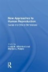 Linda M. Whiteford, Linda M. (The University of South Flori Whiteford, Marilyn L. Poland, Linda M. Whiteford, Whiteford Linda M. - New Approaches to Human Reproduction