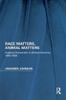 Lindgren Johnson, Lindgren (Virginia Union University Johnson, Johnson Lindgren - Race Matters, Animal Matters