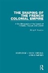 Philip P. Boucher, Boucher Philip P. - Shaping of the French Colonial Empire