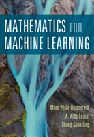 Marc Peter Deisenroth, Marc Peter (University College London) Deisenroth, A. Aldo Faisal, Cheng Soon Ong - Mathematics for Machine Learning