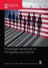 Holly Ventura (University of New Mexico Miller, Holly Ventura (University of North Florida Miller, Holly Ventura Peguero Miller, Holly Ventura Miller, Miller Holly Ventura, Anthony Peguero - Routledge Handbook on Immigration and Crime