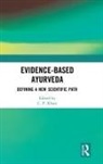 C. P. Khare, C. P. (Society for New Age Herbals Khare, C. P. Khare, Khare C. P. - Evidence-Based Ayurveda