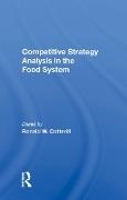 Ronald W Cotterill, Ronald W. Cotterill - Competitive Strategy Analysis in the Food System