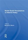Michael A. Morris, Michael A. Morris, Morris Michael A. - North-South Perspectives on Marine Policy