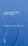 Michael Brecher, Brecher Michael, Patrick James - Crisis and Change in World Politics