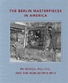 Peter J Bell, Peter J. Bell, Peter Jonathan Bell, Kristi A Nelson, Kristi A. Nelson - The Berlin Masterpieces in America