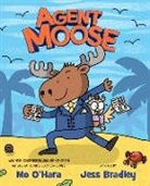 Mo O'Hara, Jess Bradley - Agent Moose
