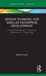 Adina Tarry, Tarry Adina - Design Thinking for Smaller Enterprise Development