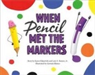 Luis O. Ramos Jr, Luis O. Ramos Jr., Karen Kilpatrick, Luis O Ramos, Luis O. Ramos, German Blanco - When Pencil Met the Markers