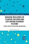 Guanglun (Queensland University of Tec Michael Mu, Guanglun (Queensland University of Technology Michael Mu, Guanglun Michael Mu, Guanglun Michael (Queensland University of Tec Mu, Guanglun Michael (University of South Australi Mu - Building Resilience of Floating Children Left Behind Children in