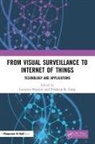 Lavanya (Amity University Sharma, Lavanya Garg Sharma, Pradeep K Garg, Pradeep K. Garg, Lavanya Sharma - From Visual Surveillance to Internet of Things
