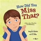 Bryan Smith, Bryan (Bryan Smith) Smith, Lisa Griffin, Lisa M Griffin, Lisa M. Griffin, Lisa M. (Lisa M. Griffin) Griffin - How Did You Miss That?