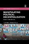 Lovise Aalen, Lovise (Chr Michelsen Institute Aalen, Lovise Muriaas Aalen, Aalen Lovise, Ragnhild L. Muriaas, Ragnhild L. (University of Bergen Muriaas - Manipulating Political Decentralisation