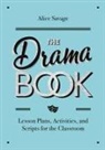 Alice Savage, Annabel Brandon, Walton Burns - The Drama Book