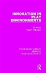 Paul F. Wilkinson, Paul F. Wilkinson, Wilkinson Paul F. - Innovation in Play Environments
