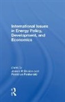 James P Dorian, James P. Dorian, Fereidun Fesharaki - International Issues in Energy Policy, Development, and Economics