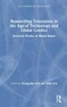 Kyung Hye Zhu Kim, Kyung Hye Kim, Yifan Zhu - Researching Translation in the Age of Technology and Global Conflict