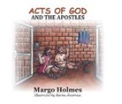 Margo Holmes - Acts of God & the Apostles