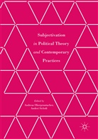 Andreas Oberprantacher, Andrei Siclodi - Subjectivation in Political Theory and Contemporary Practices