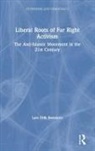 Lars Erik Berntzen - Liberal Roots of Far Right Activism