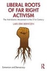 Lars Erik Berntzen - Liberal Roots of Far Right Activism