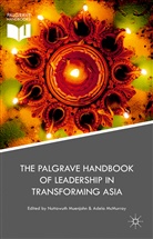 Mcmurray, McMurray, Adela McMurray, Nuttawut Muenjohn, Nuttawuth Muenjohn - The Palgrave Handbook of Leadership in Transforming Asia