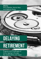 Morit Hess, Moritz Hess, Dirk Hofacker, Dirk Hofäcker, Stefanie Konig, Stefanie König - Delaying Retirement