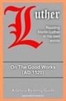 Michael Grzonka, Martin Luther - On The Good Works