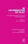 Paul F. Wilkinson, Paul F Wilkinson, Paul F. Wilkinson - In Celebration of Play