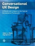 Raphael Arar, Robert J. Moore - Conversational UX Design