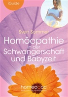 Sven Sommer - Homöopathie in der Schwangerschaft und Babyzeit