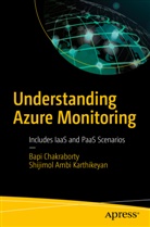 Shijimol Ambi Karthikeyan, Bap Chakraborty, Bapi Chakraborty - Understanding Azure Monitoring