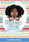 United Nations - Frieda Makes a Difference: The Sustainable Development Goals and How You Too Can Change the World