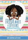 United Nations - Frieda Makes a Difference: The Sustainable Development Goals and How You Too Can Change the World