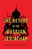 S Medvedev, Sergei Medvedev - Return of the Russian Leviathan