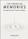 Suk-wai Cheong - Sound Of Memories, The: Recordings From The Oral History Centre, Singapore