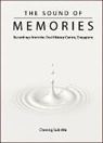Suk-wai Cheong - Sound Of Memories, The: Recordings From The Oral History Centre, Singapore